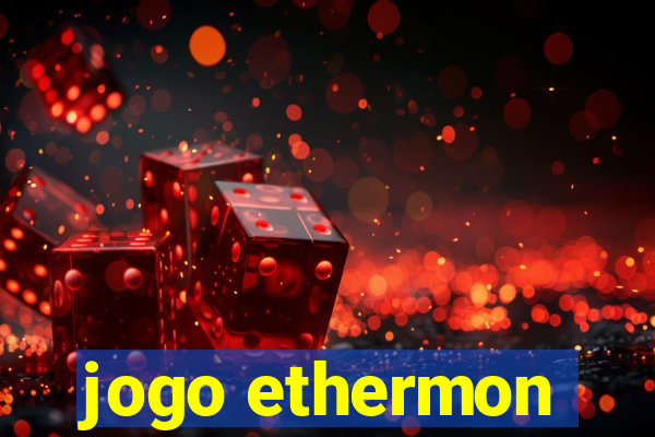 jogo ethermon